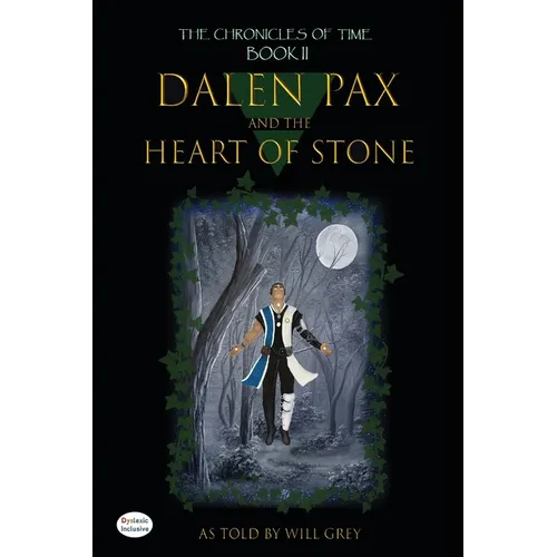 Dalen Pax and the Heart of Stone: Dyslexic Inclusive