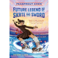 Peasprout Chen, Future Legend of Skate and Sword (Book 1)