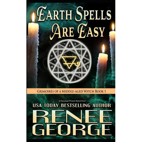 Earth Spells Are Easy: A Paranormal Women's Fiction Novel