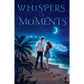 Whispers of Moments