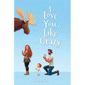 I Love You...Like Crazy