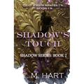 Shadow's Touch: Shadow Series, Book 2