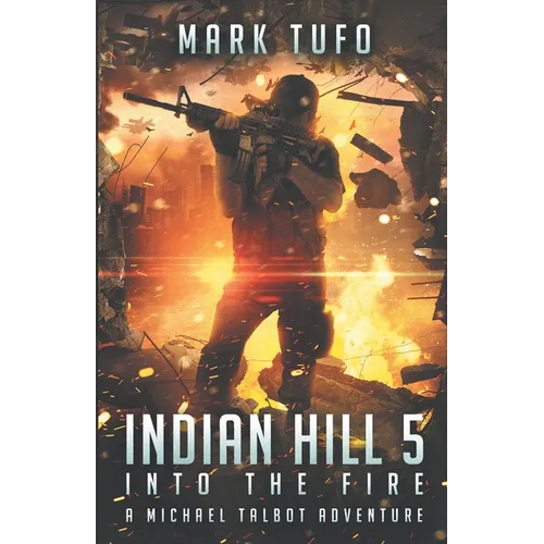 Indian Hill 5: Into The Fire