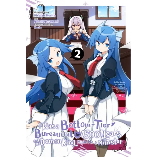 I Was a Bottom-Tier Bureaucrat for 1,500 Years, and the Demon King Made Me a Minister, Vol. 2 (Manga)