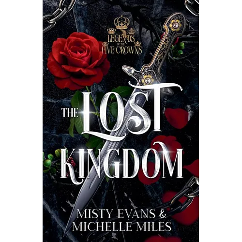 The Lost Kingdom, A Legends of the Five Crowns Series Novella