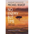 No Enemy but Time