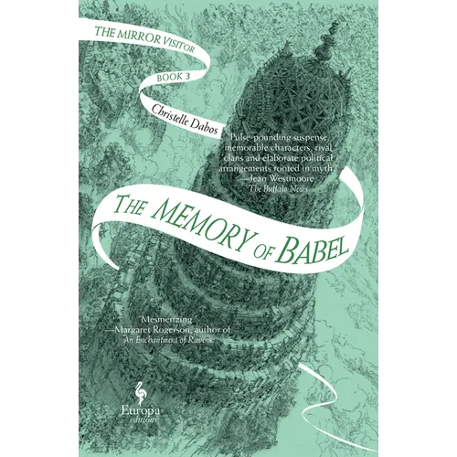 The Memory of Babel: Book Three of the Mirror Visitor Quartet