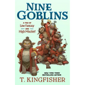 Nine Goblins: A Tale of Low Fantasy and High Mischief