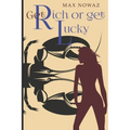 Get Rich or Get Lucky