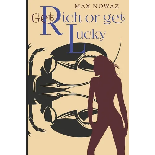 Get Rich or Get Lucky