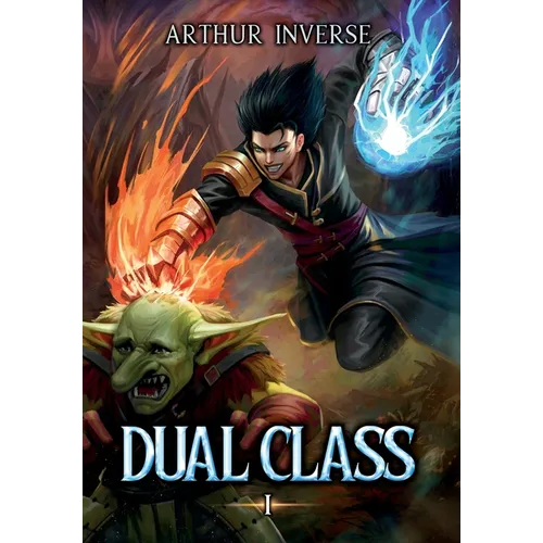 Dual Class: A LitRPG Adventure