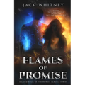 Flames Of Promise: Second Book in the Honest Scrolls Series