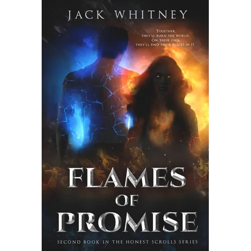Flames Of Promise: Second Book in the Honest Scrolls Series
