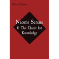 Naomi Serene: & The Quest for Knowledge