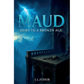 Maud - Heirs to a broken age