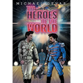 The Heroes Of The World