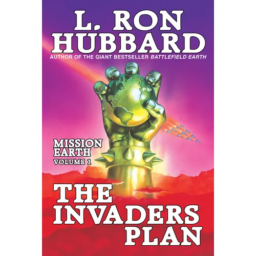 Mission Earth Volume 1: The Invaders Plan