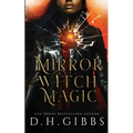Mirror Witch Magic: A Slow Burn Fantasy Romance