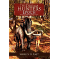 The Dream Hunters Epoch: The Paleo Indians Series