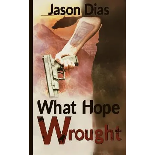 What Hope Wrought