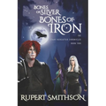 Bones of Silver, Bones of Iron