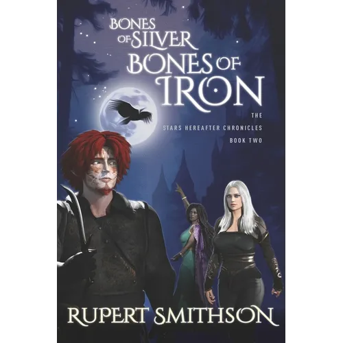 Bones of Silver, Bones of Iron