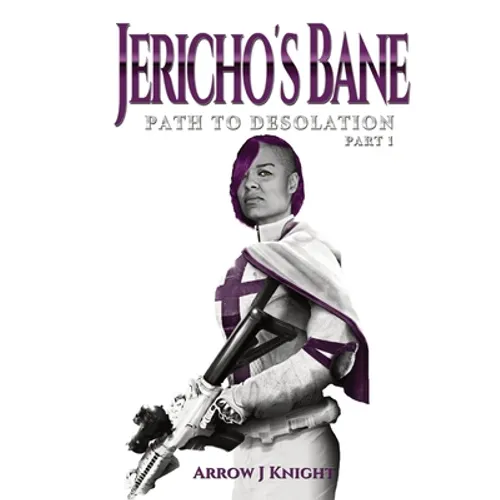 Jericho's Bane: Path to Desolation Part I