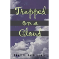 Trapped On A Cloud
