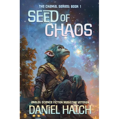 Seed of Chaos: The Chamal Series Book 1