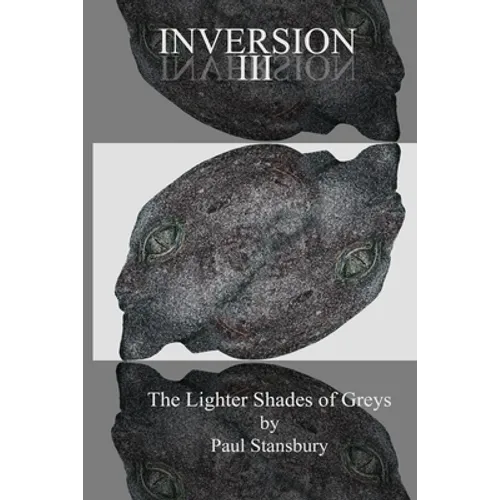 Inversion III - The Lighter Shades of Greys