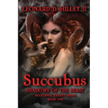 Succubus: Shadows of the Beast: Nocturnal Trinity Series: Book One