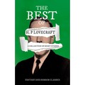 The Best of H. P. Lovecraft - A Collection of Short Stories (Fantasy and Horror Classics); With a Dedication by George Henry Weiss