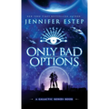 Only Bad Options