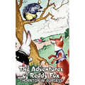 The Adventures of Reddy Fox by Thornton Burgess, Fiction, Animals, Fantasy & Magic