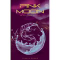Pink Moon: An Orej Zans Novella