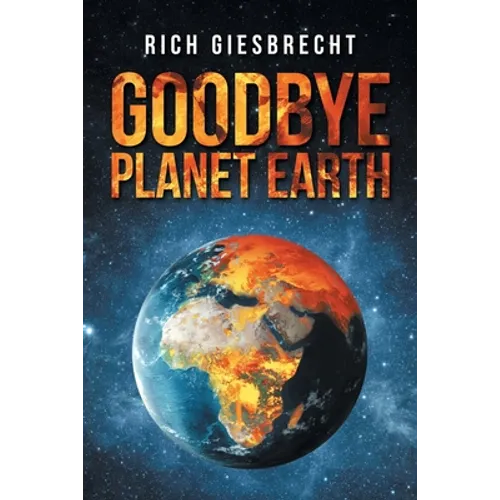 Goodbye Planet Earth