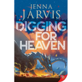 Digging for Heaven