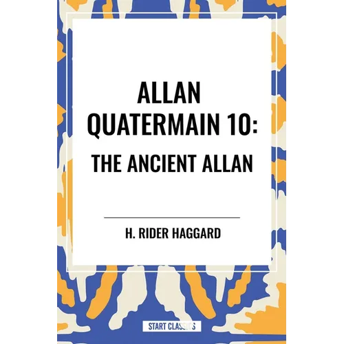 Allan Quatermain: The Ancient Allan
