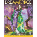DreamForge Magazine Issue 11: Stories from DreamForge Anvil