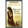 Dreams Made Flesh