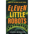 Eleven Little Robots