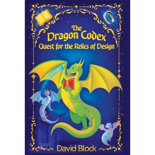The Dragon Codex: Quest for the Relics of Design