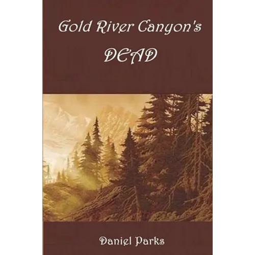 Gold River Canyon's Dead