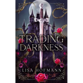 Trading Darkness: a dark fairytale