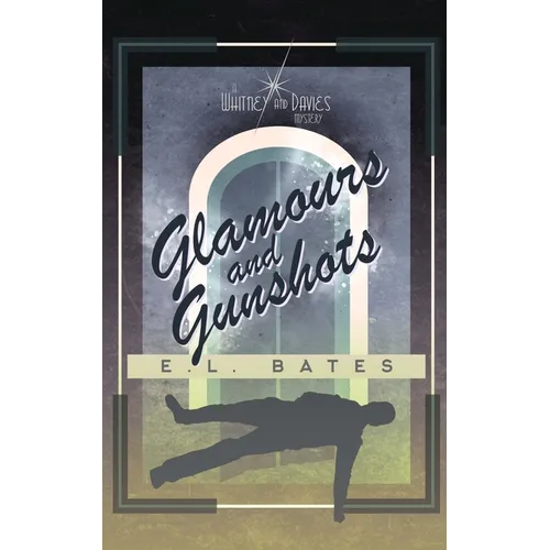 Glamours and Gunshots