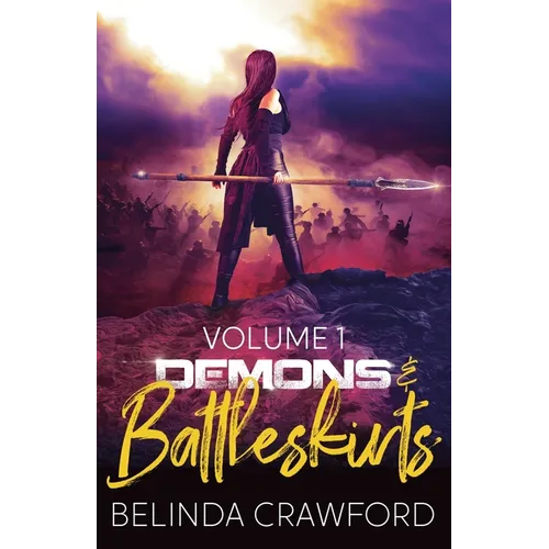 Demons & Battleskirts Volume 1