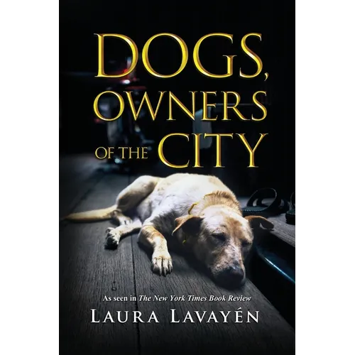 Dogs, Owners of the City