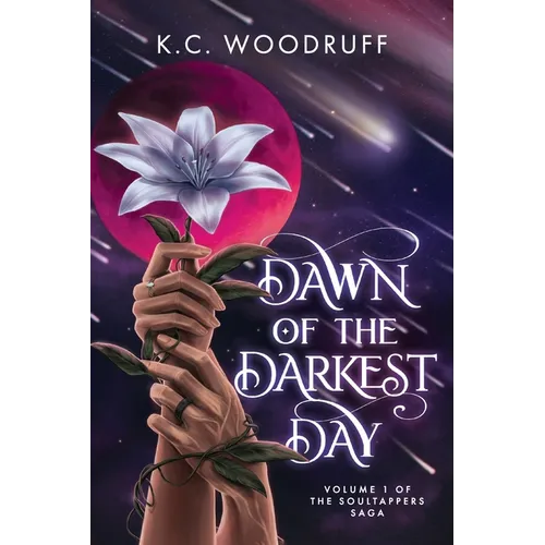 Dawn of the Darkest Day: Volume 1 of the Soultappers Saga