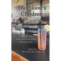 The Blood's Children: A dragon, a cat, and a pissed off witch walk into a bar...