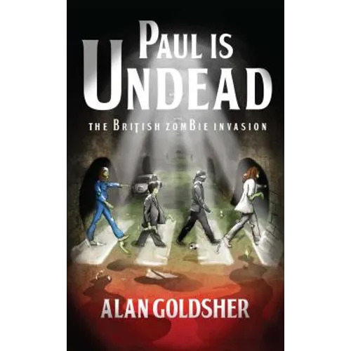 Paul Is Undead: The British Zombie Invasion